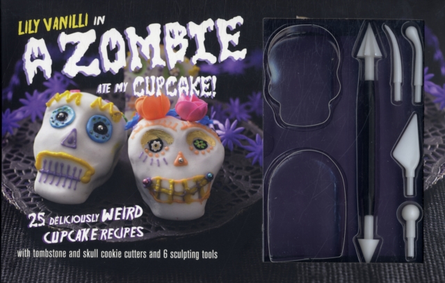A Zombie Ate My Cupcake! Kit : 25 Deliciously Weird Cupcake Recipes, Kit Book
