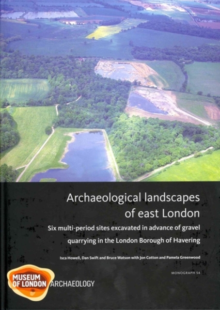 Archaeological landscapes of east London, Hardback Book