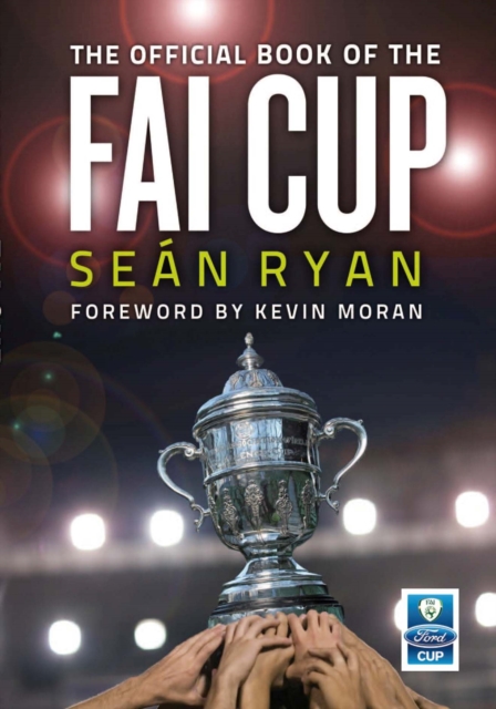 The Official Book of the FAI Cup, Paperback / softback Book