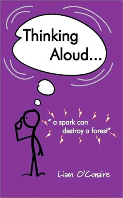 Thinking Aloud - A Spark Can Destroy A Forest, Paperback / softback Book