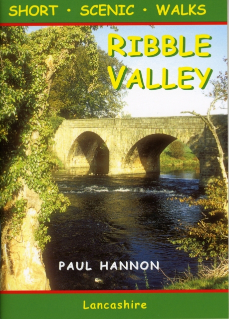 Ribble Valley : Short Scenic Walks, Paperback / softback Book