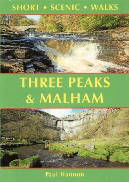 Three Peaks & Malham : Short Scenic Walks, Paperback / softback Book