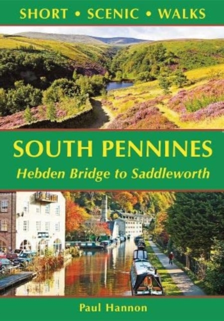 South Pennines : Hebden Bridge to Saddleworth, Hardback Book
