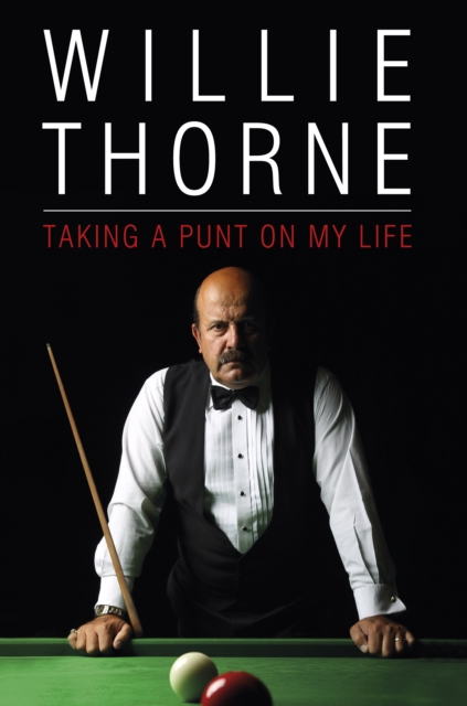 Willie Thorne : Taking A Punt On My Life, EPUB eBook
