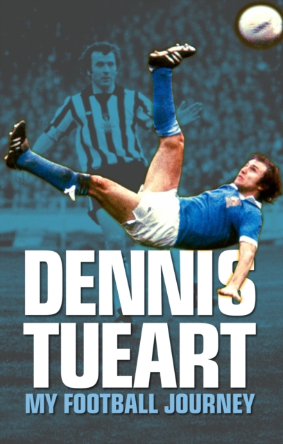 Dennis Tueart : My Football Journey, EPUB eBook
