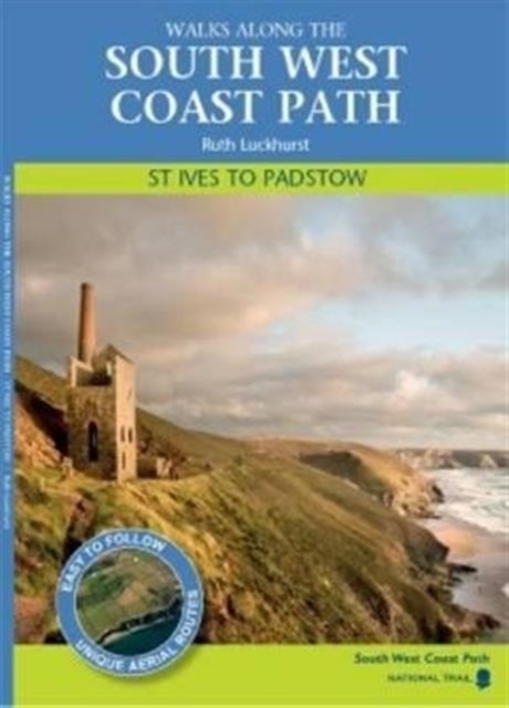 St Ives to Padstow : Walks Along the South West Coast Path, Paperback Book