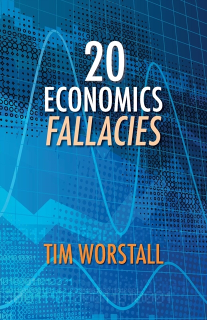 20 Economics Fallacies, Paperback / softback Book