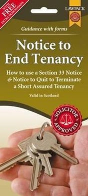 Notice to End Tenancy Form Pack (Scotland) : How to Use a Section 33 Notice & Notice to Quit to Terminate a Short Assured Tenancy, Mixed media product Book