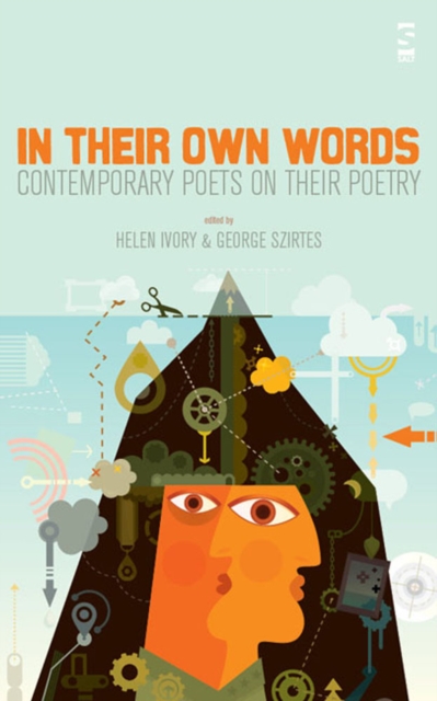 In Their Own Words : Contemporary Poets on their Poetry, Paperback / softback Book
