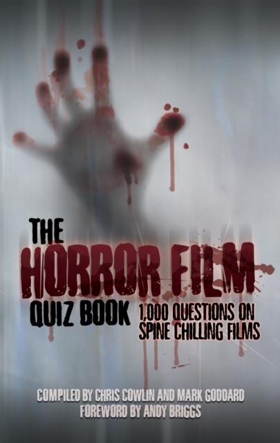 The Horror Film Quiz Book : 1,000 Questions on Spine Chilling Films, PDF eBook
