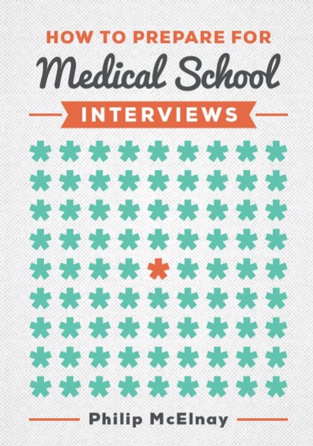 How to Prepare for Medical School Interviews, Paperback / softback Book