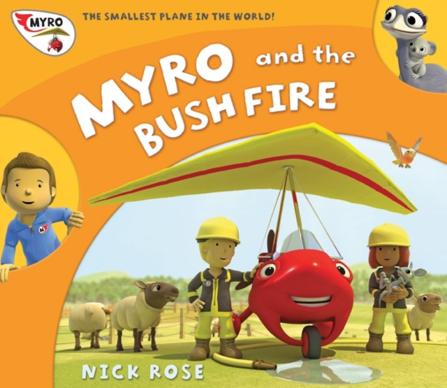 Myro and the Bush Fire : Myro, the Smallest Plane in the World, Paperback / softback Book