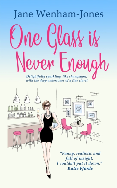One Glass is Never Enough : The perfect novel to relax with this summer!, Paperback / softback Book