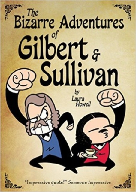 The Bizarre Adventures Of Gilbert & Sullivan, Paperback / softback Book