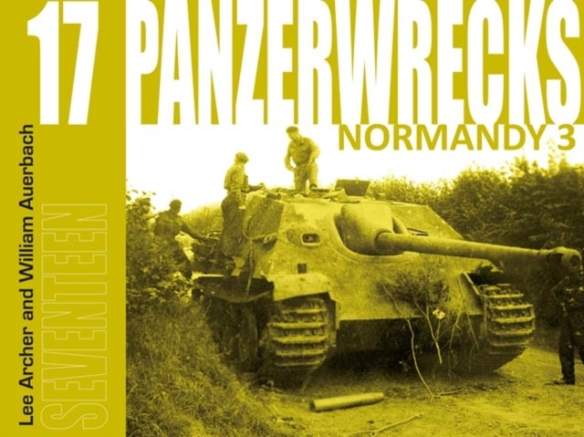 Panzerwrecks 17 : Normandy 3, Paperback / softback Book