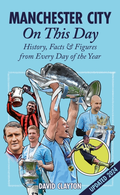 Manchester City On This Day : History, Facts & Figures from Every Day of the Year, Hardback Book
