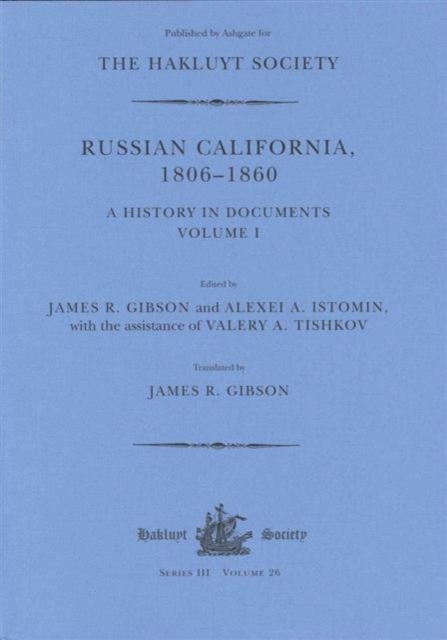 Russian California, 1806-1860 : A History in Documents, Undefined Book