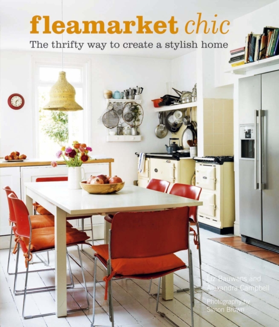 Flea Market Chic : The Thrifty Way to Create a Stylish Home, Hardback Book