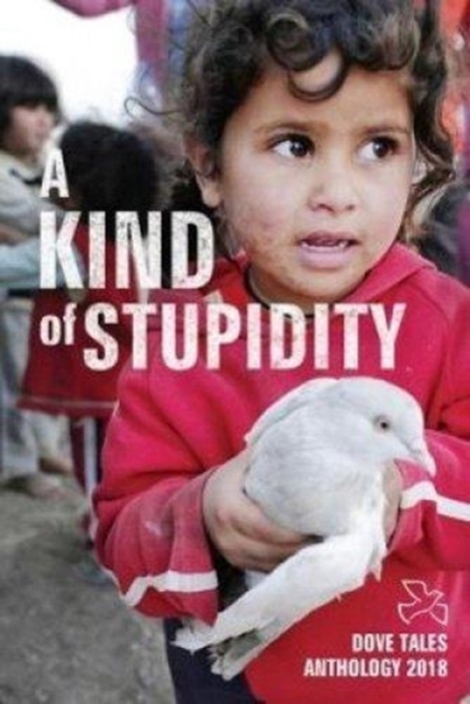 A Kind of Stupidity, Paperback / softback Book