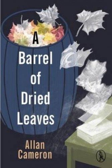 A Barrel of Dried Leaves, Paperback / softback Book
