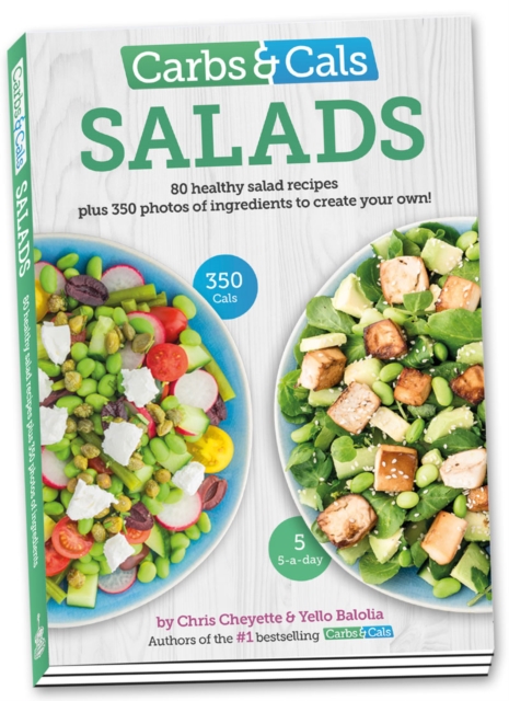 Carbs & Cals Salads : 80 Healthy Salad Recipes & 350 Photos of Ingredients to Create Your Own!, Paperback / softback Book