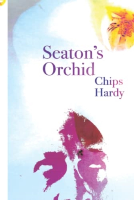 Seaton's Orchid, Hardback Book