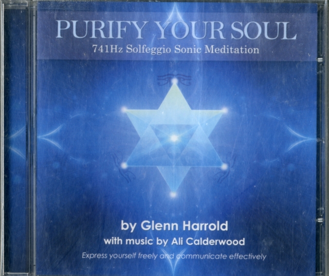 741Hz Solfeggio Sonic Meditation : Express Yourself Freely and Communicate Effectively, CD-Audio Book