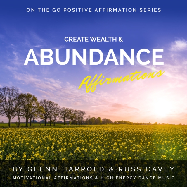 Create Wealth & Abundance Affirmations : Motivational Affirmations & High Energy Electronic Dance Music, eAudiobook MP3 eaudioBook