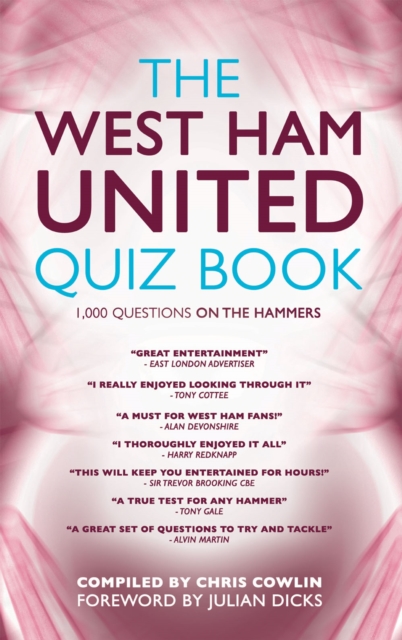 The West Ham United Quiz Book : 1,000 Questions on the Hammers, EPUB eBook