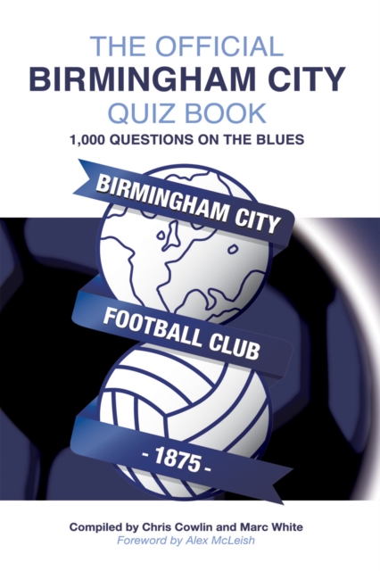 The Official Birmingham City Quiz Book : 1,000 Questions on The Blues, EPUB eBook