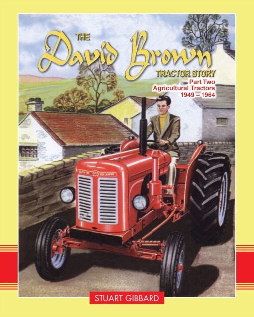 The David Brown Tractor Story: Part 2, Hardback Book