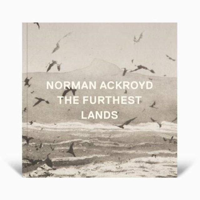 Norman Ackroyd The Furthest Lands, Paperback / softback Book