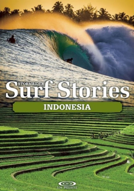 Stormrider Surf Stories Indonesia, Paperback / softback Book