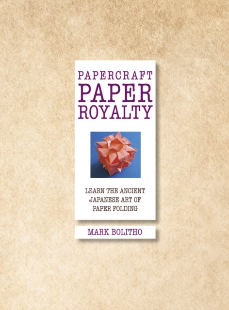 Papercraft Paper Royalty, Paperback / softback Book