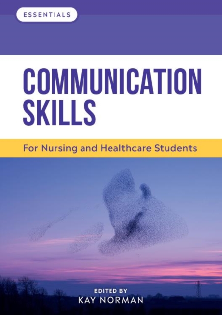 Communication Skills : For Nursing and Healthcare Students, Paperback / softback Book