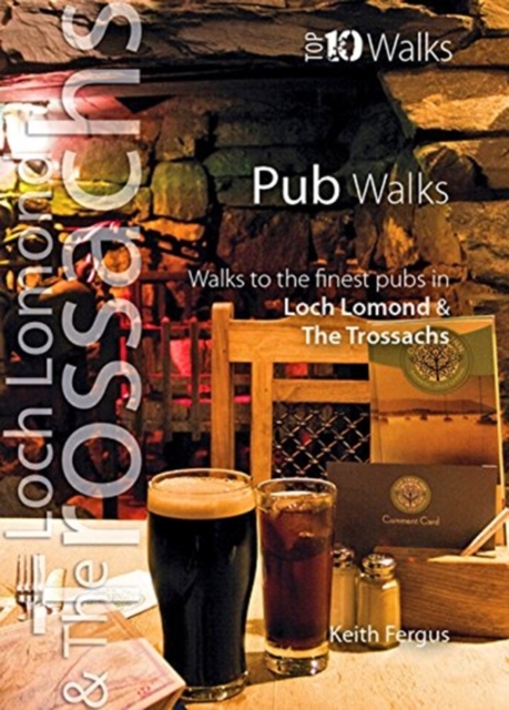 Pub Walks (Loch Lomond) : walks to the finest pubs in Loch Lomond & the Trossach, Paperback / softback Book