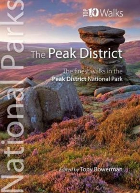 Peak District (Top 10 walks) : The finest walks in the Peak District National Park, Paperback / softback Book