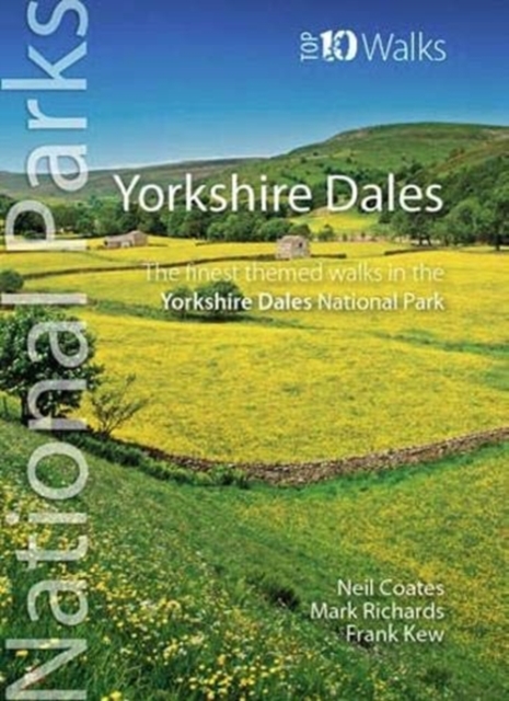 Yorkshire Dales : The finest themed walks in the Yorkshire Dales National Park, Paperback / softback Book