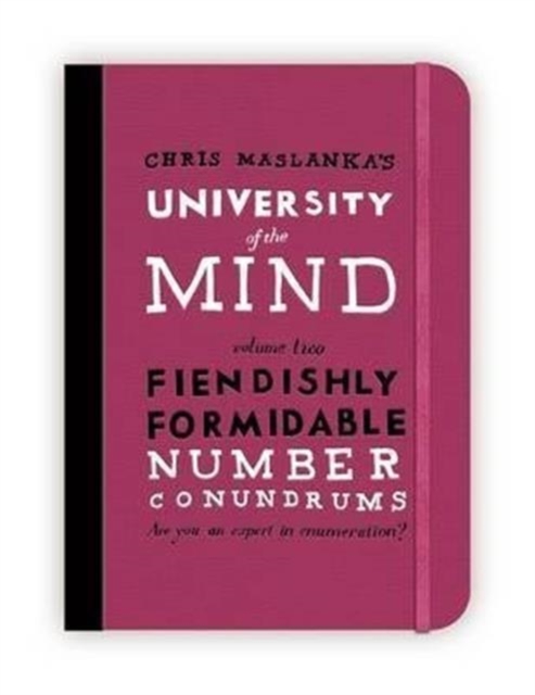 University of the Mind: Fiendishly Formidable Number Conundrums, Hardback Book