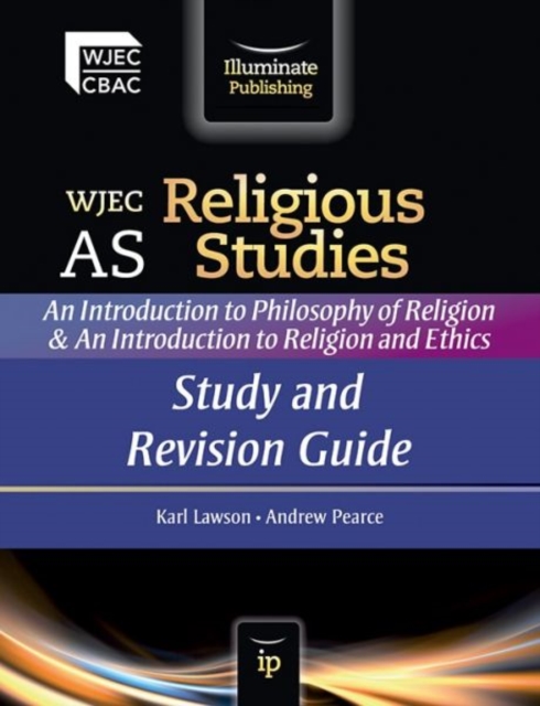 WJEC AS Religious Studies: An Introduction to Philosophy of Religion and an Introduction to Religion and Ethics : Study and Revision Guide, Paperback Book