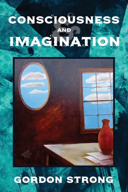 Consciousness and Imagination, Paperback / softback Book