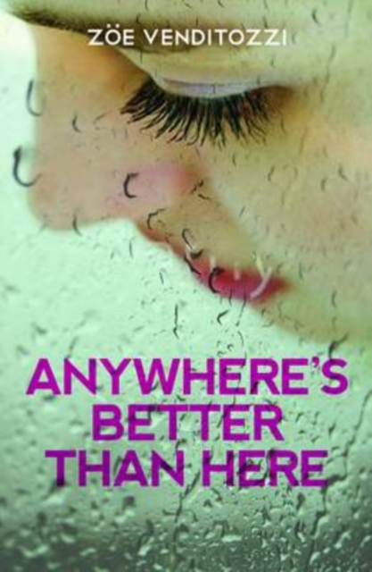 Anywhere's Better Than Here, Paperback / softback Book