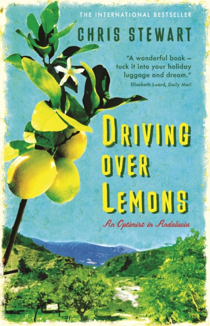 Driving Over Lemons : An Optimist in Andalucia, Hardback Book