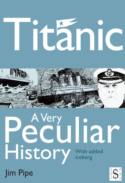 Titanic, A Very Peculiar History, EPUB eBook