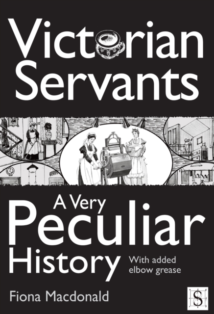 Victorian Servants, A Very Peculiar History, EPUB eBook