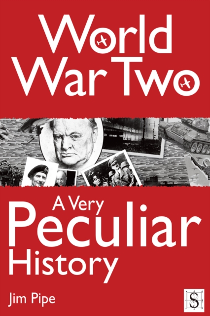 World War Two, A Very Peculiar History, PDF eBook
