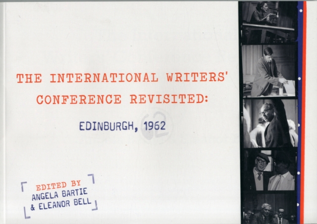 The International Writers' Conference Revisited : Edinburgh 1962, Paperback / softback Book