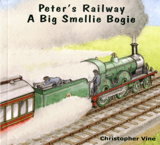 Peter's Railway a Big Smellie Bogie, Paperback / softback Book