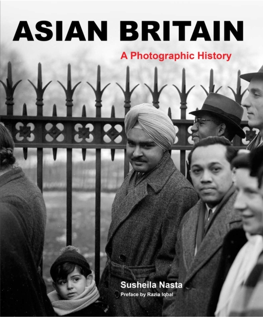 Asian Britain : A Photographic History, Paperback / softback Book