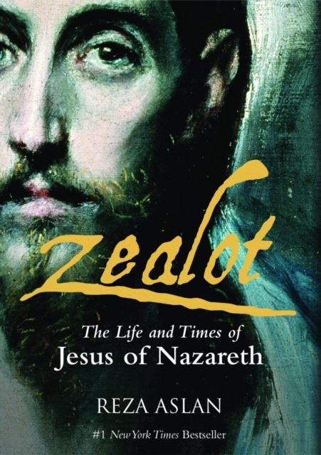 Zealot : The Life and Time of Jesus of Nazareth, EPUB eBook